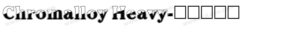 Chromalloy Heavy字体转换